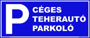 Céges teherautó parkoló – tábla vagy matrica A3 A4 A5 méretben