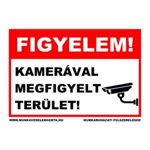Figyelem, kamerával megfigyelt terület – tábla vagy matrica A3 A4 A5 méretben