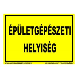 Épületgépészeti helyiségek – tábla vagy matrica A3 A4 A5 méretben