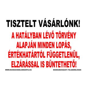 Lopás értékhatártól függetlenül büntethető – tábla vagy matrica A3 A4 A5 méretben