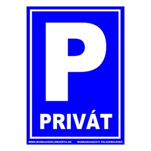 Parkoló privát – tábla vagy matrica A3 A4 A5 méretben