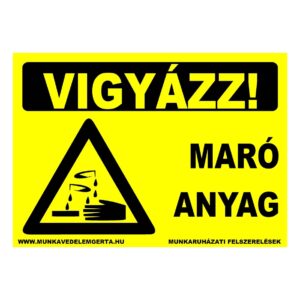 Vigyázz maró anyag – tábla vagy matrica A3 A4 A5 méretben
