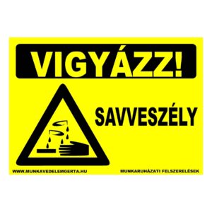 Vigyázz savveszély – tábla vagy matrica A3 A4 A5 méretben