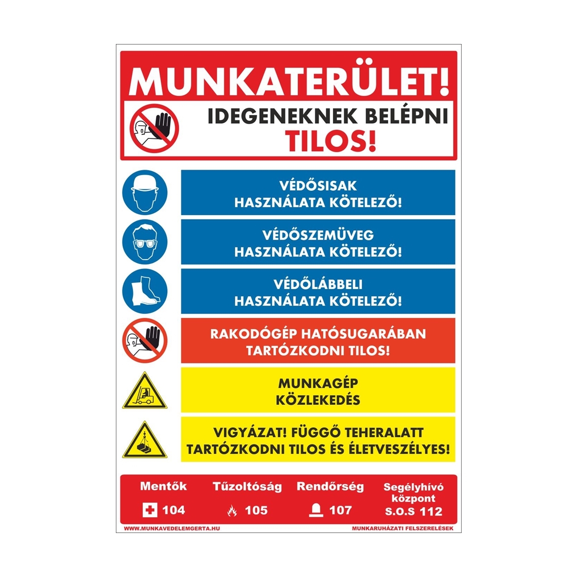 Munkaterület, belépni tilos! és szabályzat tábla vagy matrica