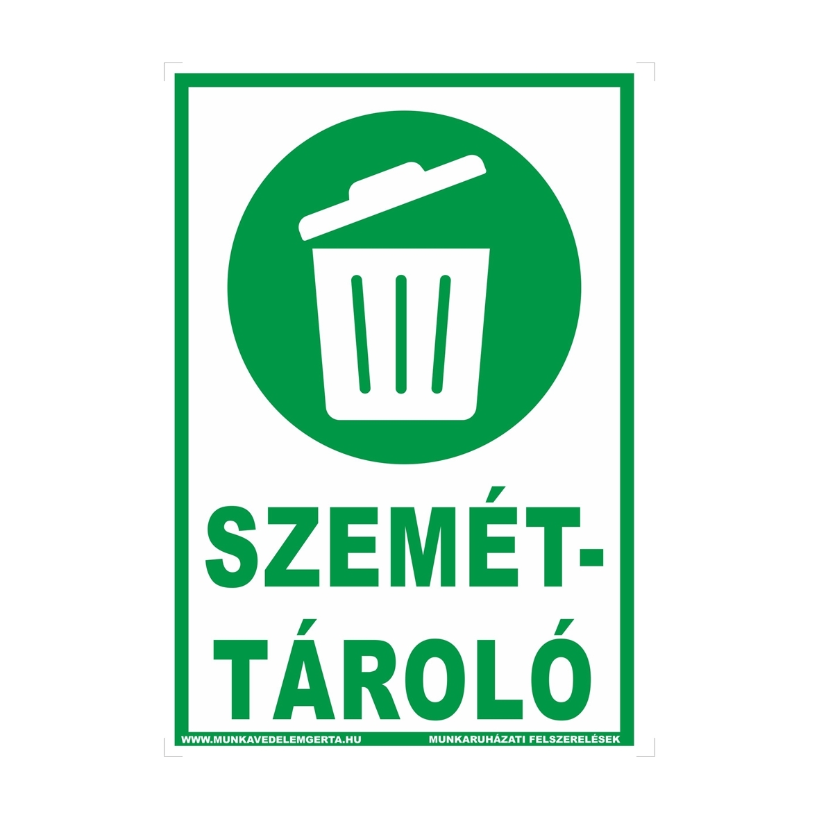 Szeméttároló tábla vagy matrica